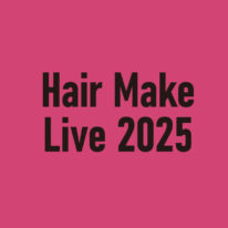 Hair Make Live 2025 を開催します！